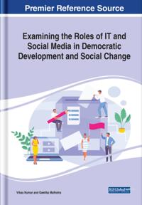 Examining the Roles of IT And Social Media in Democratic Development and Social Change