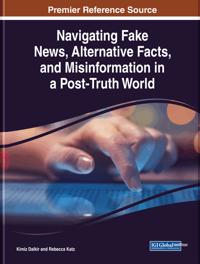 Bokomslag för "Navigating Fake News, Alternative Facts, and Misinformation in a Post-Truth World"