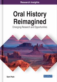 Bokomslag för "Oral History Reimagined: Emerging Research and Opportunities"