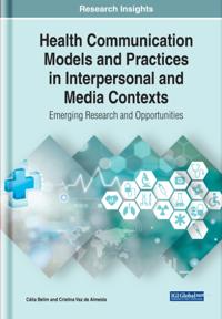 Health Communication Models and Practices in Interpersonal and Media Contexts