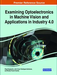 Bokomslag för "Examining Optoelectronics in Machine Vision and Applications in Industry 4.0"