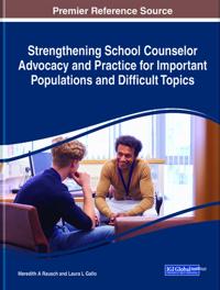 Bokomslag för "Strengthening School Counselor Advocacy and Practice for Important Populations and Difficult Topics"