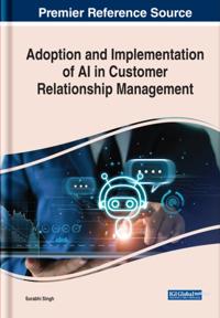 Adoption and Implementation of AI in Customer Relationship Management