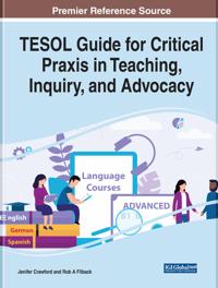 Bokomslag för "TESOL Guide for Critical Praxis in Teaching, Inquiry, and Advocacy"