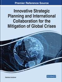 Bokomslag för "Innovative Strategic Planning and International Collaboration for the Mitigation of Global Crises"