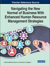 Navigating the New Normal of Business With Enhanced Human Resources Management Strategies