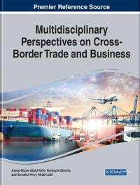 Multidisciplinary Perspectives on Cross Border Trade and Business