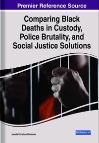 Comparing Black Deaths in Custody, Police Brutality, and Social Justice Solutions