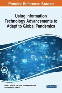 Bokomslag för "Using Information Technology Advancements to Adapt to Global Pandemics"