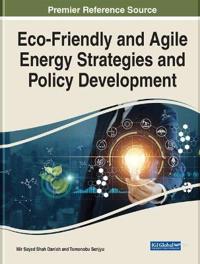 Bokomslag för "Eco-Friendly and Agile Energy Strategies and Policy Development"