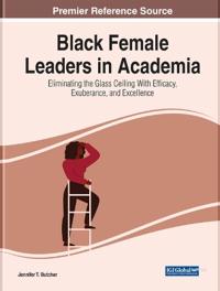 Black Female Leaders in Academia
