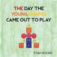 Bokomslag för "The Day the Young Shapes Came Out to Play"