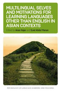 Bokomslag för "Multilingual Selves and Motivations for Learning Languages other than English in Asian Contexts"