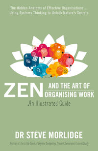Zen and the Art of Organising Work: an Illustrated Guide