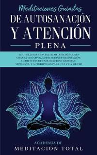 Bokomslag för "Meditaciones Guiadas de Autosanación y Atención Plena"