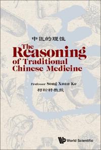 Bokomslag för "Reasoning Of Traditional Chinese Medicine, The"