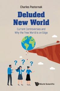 Kirjan kansi "Deluded New World: Current Controversies And Why The Free World Is On Edge"