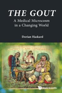 Bokomslag för "The Gout: A Medical Microcosm In A Changing World"
