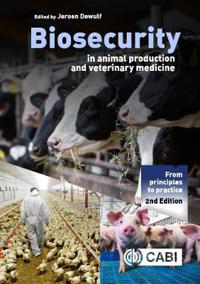Biosecurity in Animal Production and Veterinary Medicine