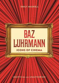 Icons of Cinema: Baz Luhrmann