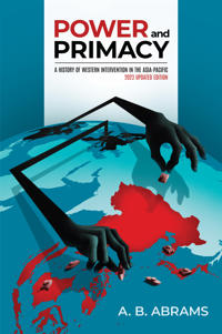 Power and Primacy: A History of Western Intervention in the Asia-Pacific