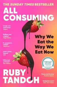 All Consuming: The instant Sunday Times bestseller