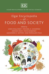 Elgar Encyclopedia of Food and Society