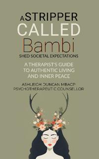 A Stripper Called Bambi - Shed Societal Expectations