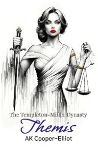 The Templeton-Miller Dynasty - Themis