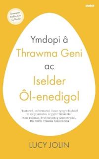 Ymdopi â Thrawma Geni ac Iselder Ôl-enedigol