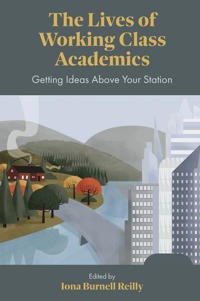 Bokomslag för "The Lives of Working Class Academics"