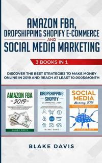 Amazon FBA, Dropshipping Shopify E-commerce and Social Media Marketing