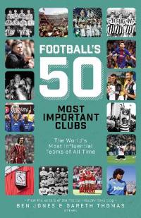 Bokomslag för "Football's Fifty Most Important Clubs"