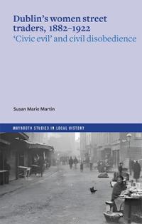 Dublin's women street traders, 1882-1932