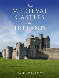The Medieval Castles of Ireland