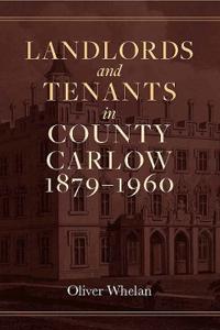 Landlords and tenants in County Carlow, 1879-1960