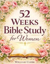 52 Weeks Bible Study for Women
