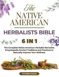 The Native American Herbalist's Bible