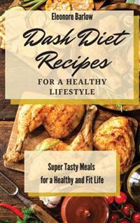 Bokomslag för "Dash Diet Recipes For a Healthy Lifestyle"