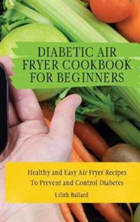 Diabetic Air Fryer Cookbook for Beginners