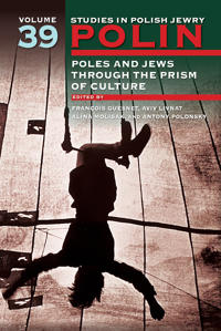 Polin: Studies in Polish Jewry Volume 39