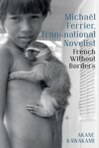 Bokomslag för "Michaël Ferrier, Transnational Novelist: French Without Borders"