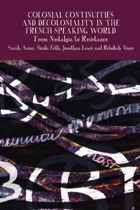 Bokomslag för "Colonial Continuities and Decoloniality in the French-Speaking World"