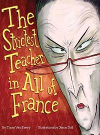 Bokomslag för "The Strictest Teacher in All of France"