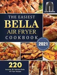 The Easiest Bella Air Fryer Cookbook 2021