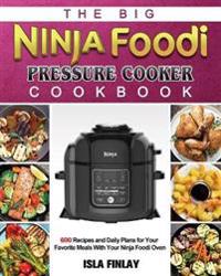 Kirjan kansi "The Big Ninja Foodi Pressure Cooker Cookbook"