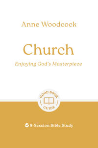 Church: Enjoying God's Masterpiece
