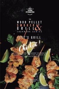 The Wood Pellet Smoker and Grill Cookbook