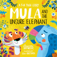 Mula and the Unsure Elephant: A Fun Yoga Story (Paperback)