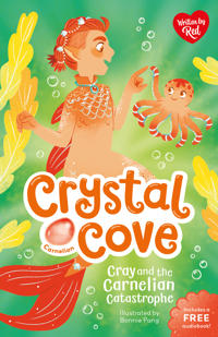 Cray and the Carnelian Catastrophe (Crystal Cove)
